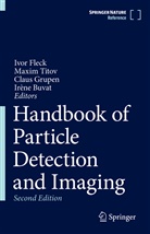 Irène Buvat, Ivor Fleck, Claus Grupen, Claus Grupen et al, Maxim Titov - Handbook of Particle Detection and Imaging: Handbook of Particle Detection and Imaging, 2 Teile