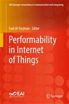 Fad Al-Turjman, Fadi Al-Turjman - Performability in Internet of Things