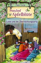 Pippa Young, Eleni Livanios, Loew Kinderbücher, Loewe Kinderbücher, Loewe Kinderbücher - Ponyhof Apfelblüte (Band 12) - Lotte und die Übernachtungsparty