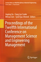 Syed Ejaz Ahmed, Fang Lee Cooke, Mitsuo Gen, Mitsuo Gen et al, Fan Lee Cooke, Fang Lee Cooke... - Proceedings of the Twelfth International Conference on Management Science and Engineering Management, 2 Teile