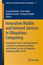 Leonard Barolli, Tomoya Enokido, Nadeem Javaid, Nadeem Javaid et al, Fato Xhafa, Fatos Xhafa - Innovative Mobile and Internet Services in Ubiquitous Computing