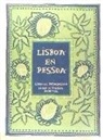Fernando Pessoa - Lisboa en Pessoa : libro del desasosiego : lo que el turista debe ver