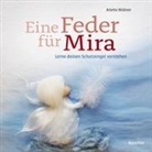 Arlette Widmer - Eine Feder für Mira