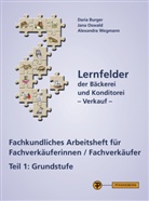 Dari Burger, Daria Burger, Jan Oswald, Jana Oswald, Claus Schünemann, Alexandra Wegmann - Fachkundliches Arbeitsheft für Fachverkäuferinnen/Fachverkäufer. Tl.1