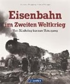 Andrea Knipping, Andreas Knipping, Brian Rampp - Eisenbahn im Zweiten Weltkrieg