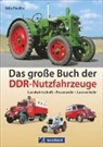 Udo Paulitz - Das große Buch der DDR-Nutzfahrzeuge