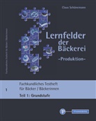 Claus Schünemann - Lernfelder der Bäckerei - Produktion, Testheft Teil 1: Grundstufe