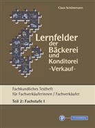 Claus Schünemann - Lernfelder der Bäckerei und Konditorei - Verkauf - Testheft Teil 2 - Fachstufe I
