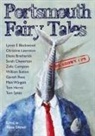 Lynne E. Blackwood, Diana Bretherick, Sarah Cheverton, Matt Wingett, Tessa Ditner - Portsmouth Fairy Tales for Grown Ups