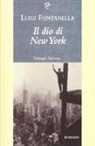 Luigi Fontanella - Il dio di New York