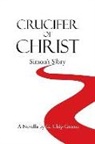G. Chip Greene - Crucifer of Christ: Simon's Story