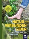 Werner Buchberger - Naturverbunden leben