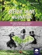 Sigrid Sonberg - Befreie deine Wildnatur