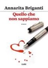 Annarita Briganti - Quello che non sappiamo
