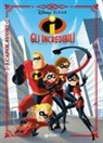 Gli Incredibili. Una «normale» famiglia di supereroi