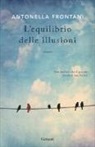 Antonella Frontani - L'equilibrio delle illusioni