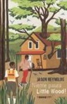 Jason Reynolds - Niente paura. Little Wood!