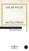 Oscar Wilde - Mutlu Prens - Bütün Masallar, Bütün Öyküler