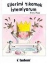 Tony Ross - Ellerimi Yikamak Istemiyorum