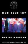 Marisa Wegrzyn - Mud Blue Sky