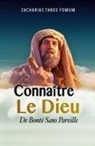 Zacharias Tanee Fomum, Fomum Zacharias Tanee - Connaître le Dieu de Bonté Sans Pareil