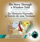 Aristeo Arroyo, Pamela Arroyo, Basil Barrett - His Story Through a Window Told, Su Historia Narrada a Traves De Una Ventana