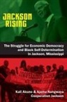 Kali Akuno, Ajamu Nangwaya - Jackson Rising