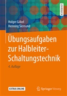 Holge Göbel, Holger Göbel, Henning Siemund - Übungsaufgaben zur Halbleiter-Schaltungstechnik