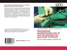 Inmaculad Galián Muñoz, Inmaculada Galián Muñoz, M Fu Hellín, MªFu Hellín, Mafuensanta Hellín, MªFuensanta Hellín... - Dermatosis profesionales por el uso de guantes en personal sanitario