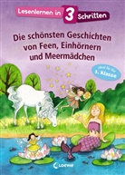 Loewe Erstlesebücher - Lesenlernen in 3 Schritten - Die schönsten Geschichten von Feen, Einhörnern und Meermädchen