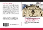 Gonzalo Tlacxani Segura - Santa Teresa de Jesús en la Nueva España, siglos XVI-XVII