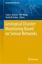 Tariq S Durrani, Tariq S. Durrani, Sheila Forbes, Sheila M Forbes, Sheila M Forbes, We Wang... - Geological Disaster Monitoring Based on Sensor Networks