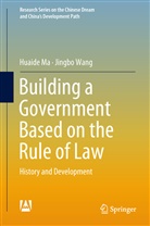 Huaid Ma, Huaide Ma, Jingbo Wang - Building a Government Based on the Rule of Law