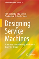 Pau Lillrank, Paul Lillrank, Ram Bab Roy, Ram Babu Roy, Paulus Torkki, Sreekanth et al V K... - Designing Service Machines