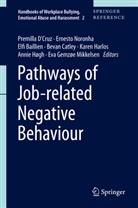 Elfi Baillien, Elfi Baillien et al, Bevan Catley, Premilla D'Cruz, Karen Harlos, Annie Hogh... - Pathways of Job-related Negative Behaviour: Pathways of Job-related Negative Behaviour