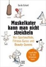 Guido Eckert - Muskelkater kann man nicht streicheln