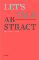 Caroli Scharpff-Striebich, Carolin Scharpff-Striebich - Let's talk abstract