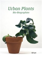 431art, Torsten Grosch 431art – Haike Rausch, Christoph W. Aigner, Christoph Wi Aigner, Christoph Wilhelm Aigner, Dana Giesecke... - Urban Plants