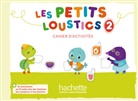Hugues Denisot - Les Petits Loustics Cahier d'activités et CD Audio