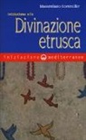 Massimiliano Kornmüller - Iniziazione alla divinazione etrusca