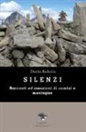 Dario Bubola - Silenzi. Racconti ed emozioni di uomini e montagne
