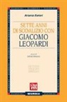 Antonio Ranieri, R. Bertazzoli - Sette anni di sodalizio con Giacomo Leopardi