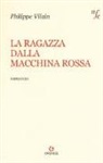 Philippe Vilain - La ragazza dalla macchina rossa