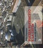 Aldo Capasso - Piazza Plebiscito e città. Due secoli di storia