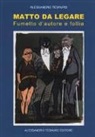 Alessandro Tesauro, A. Pazienza - Matto da legare. Fumetto d'autore e follia