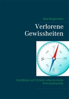 Beat Bürgenmeier - Verlorene Gewissheiten