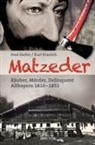 Fred Haller, Karl Kieslich - Matzeder - Räuber, Mörder, Delinquent
