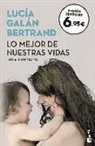 Lucía Galan Bertrand - Lo mejor de nuestras vidas