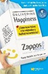 Tony Hsieh - Delivering happiness : ¿cómo hacer felices a tus empleados y duplicar tus beneficios?