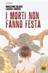 Massimo Blasi, Laura Zadra - I morti non fanno festa